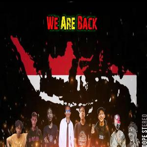 WE ARE BACK (feat. L2A, ZayL, Nick T, RIFQI FD, GwexMc, 2hand aquilaS, KHAM KHUU & DIXNAD)
