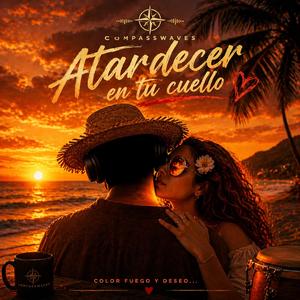 Atardecer En Tu Cuello (Bachata)