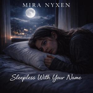 Your Name Keeps Me Awake