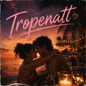 Tropenatt