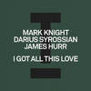 Mark Knight - I Got All This Love (Extended Mix)