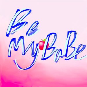 Be My Babe