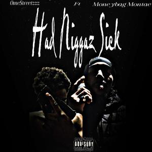 Had Niggas Sick (feat. Moneybag Montae)