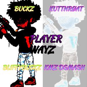 KMZ DSMASH x BLIFFY BUCKZ (Player Wayz)