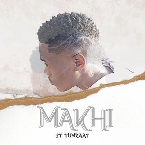 Makhi (Paka) (feat. Tumzaat)