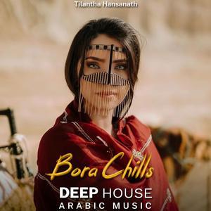 Bora Chills (Arabic Deep House Mix)