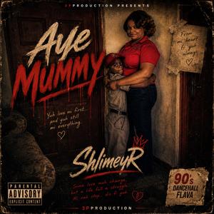 Aye Mummy
