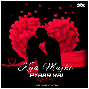 Kya Mujhe Pyaar Hai (Lofi Flip)