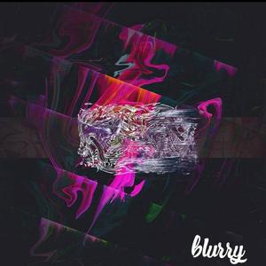 Blurry