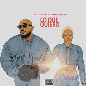 Lo que quiero (feat. Anguesomo)