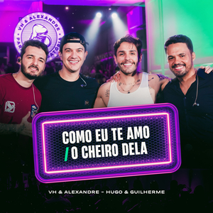 Como Eu Te Amo / O Cheiro Dela (Ao Vivo)