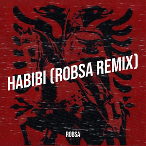 Habibi (Robsa Remix)