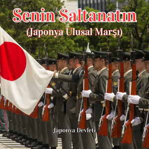 Senin Saltanatın (Japonya Ulusal Marşı)