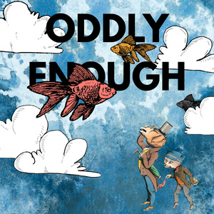 Oddly Enough