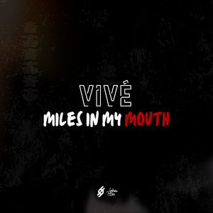 Miles In My Mouth