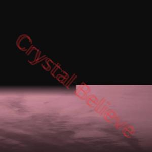 crystal believe