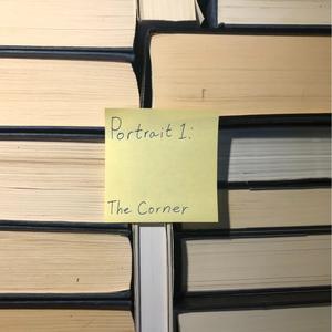 Portrait 1: The Corner