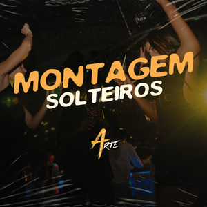 Montagem Solteiros