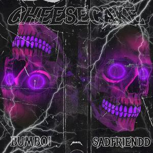Cheesecake (feat. Sadfriendd)