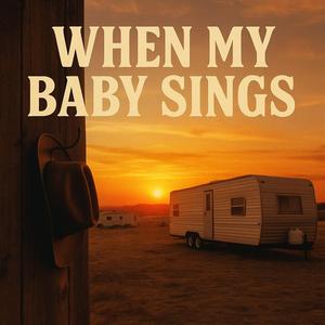 When My Baby Sings