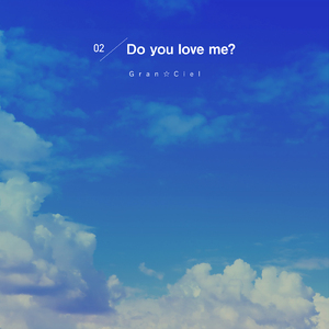 Do you love me?