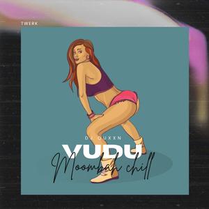 VUDU (moombah chill)