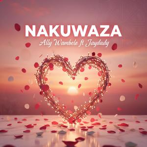 Nakuwaza (feat. Jaydady)