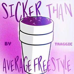 Sicker Than Average Freestyle