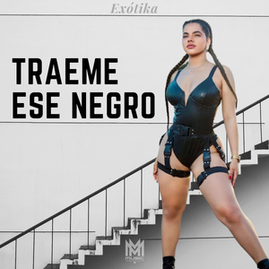 Traeme Ese Negro