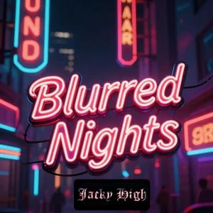 Blurred Nights (Radio Edit)