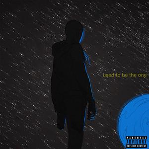 Used To Be The One