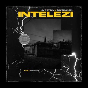 Intelezi (feat. SburhAiirsh & Cuba Q)
