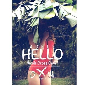 Hello (Nicole Cross Cover) (oXu Remix)