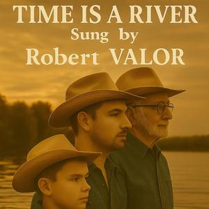 TIME IS A RIVER