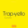 Trapo - Trap Yello