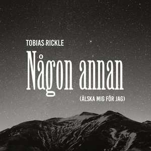 Någon annan (älska mig för jag)