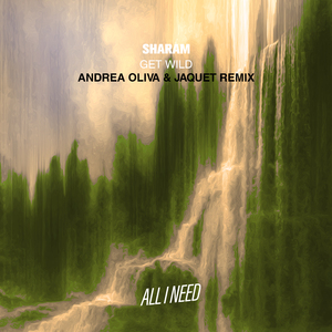 Get Wild (Andrea Oliva & Jaquet Extended Remix)
