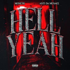 Hell Yeah (feat. Anti Da Menace)