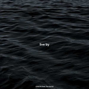 live by (feat. The Game)
