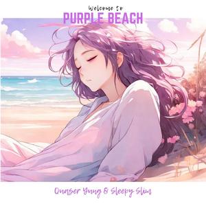 Welcome to purple beach (feat. Sleepy Slim)