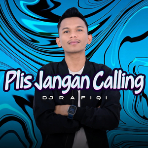 PLIS JANGAN CALLING