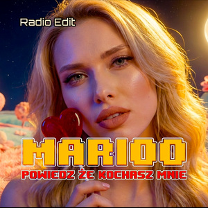 Powiedz że kochasz mnie (Radio Edit)