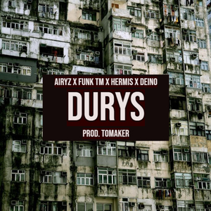Durys (feat. Funk TM, Hermis & Deino)