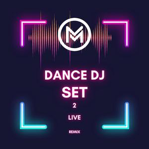 Dance Dj Set 2 (Live) (Remix)