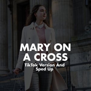 Mary On A Cross (TikTok Version And Sped Up)