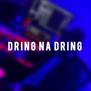 Dring Na Dring