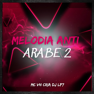 Melodia Anti Arabe 2