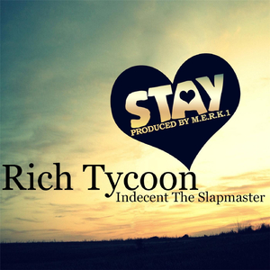 Stay (feat. Indecent the Slapmaster)