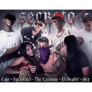Secreto (feat. Syco Ruiz, Qrz Mxsic, CAJE & El Dealer)