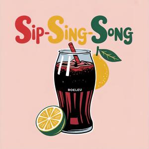 Sip-Sing-Song